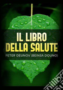 Il libro della salute libro di Deunov Peter