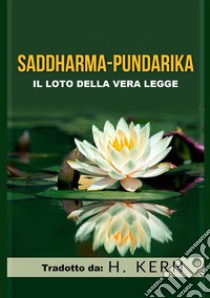 Saddharma Pundarika. Il loto della vera legge libro