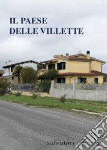 Il paese delle villette libro di Mascia Salvatore