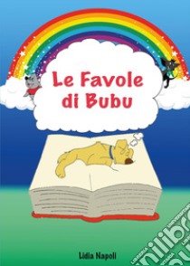 Le favole di Bubu libro di Napoli Lidia