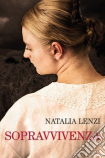 Sopravvivenza libro di Lenzi Natalia