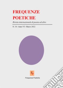 Frequenze poetiche. Rivista di poesia internazionale ed altro (2022). Vol. 34 libro di Moio Giorgio