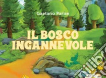 Il bosco ingannevole libro di Parise Gaetano