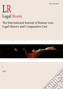 LR. Legal roots. The international journal of roman law, legal history and comparative law (2012). Vol. 1 libro