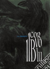 Il corvo blu libro di Peruzzotti Federico Ellade