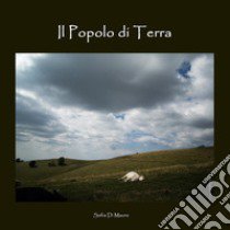 Il popolo di terra libro di Di Mauro Sofia