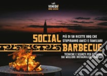 Social barbecue. Tecniche e segreti per grigliare dai migliori instagrillers italiani libro di Coltro Mirko