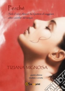 Perché libro di Mignosa Tiziana