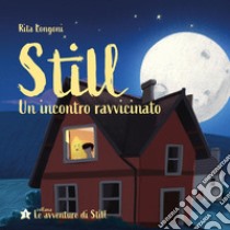 Still. Un incontro ravvicinato libro di Longoni Rita