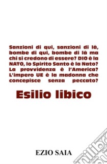 Esilio libico libro di Saia Ezio