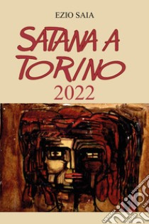 Satana a Torino 2022 libro di Saia Ezio