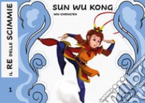 Sun Wukong. Il re delle scimmie. Vol. 1 libro di Pedroni Carlo