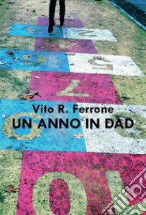 Un anno in DAD libro di Ferrone Vito R.