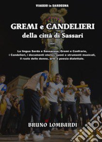 Gremi e Candelieri della città di Sassari. Vol. 1 libro di Lombardi Bruno