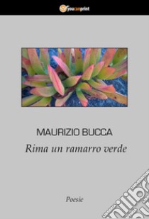 Rima un ramarro verde libro di Bucca Maurizio