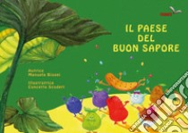 Il Paese del Buon Sapore libro di Bisani Manuela; Scuderi Concetta