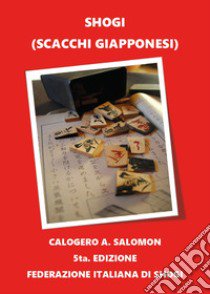 Shogi (Scacchi giapponesi) libro di Salomon Calogero A.