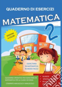 Quaderno esercizi matematica. Per la Scuola elementare. Vol. 2 libro di Mormile Paola Giorgia