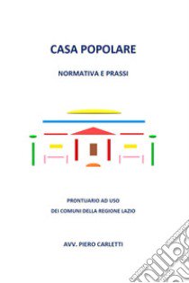 Casa popolare libro di Carletti Piero