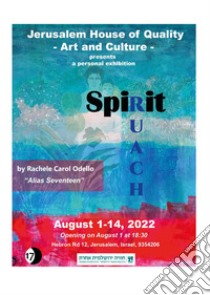 Ruach - Spirit. Personal art exhibition. Artist Rachele Carol Odello libro di Odello Rachele Carol