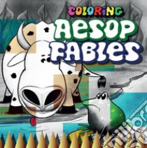 Coloring Aesop Fables libro di Monasta Giovanni