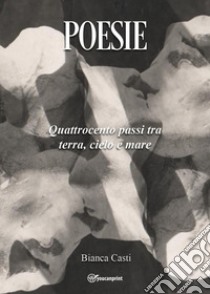 Poesie. Vol. 3 libro di Casti Bianca