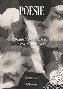 Poesie. Vol. 1 libro di Casti Bianca