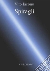 Spiragli libro di Iacono Vito