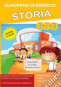 Quaderno esercizi storia. Per la Scuola elementare. Vol. 1-2-3 libro di Mormile Paola Giorgia