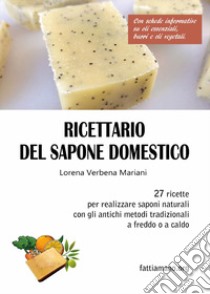 Ricettario del sapone domestico libro di Mariani Lorena Verbena