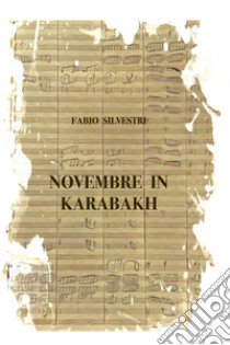 Novembre in Karabakh libro di Silvestri Fabio