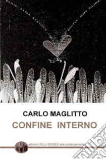 Confine interno libro di Maglitto Carlo