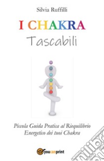 I chakra tascabili libro di Ruffilli Silvia