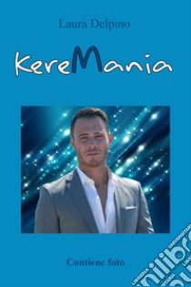 KereMania libro di Delpino Laura