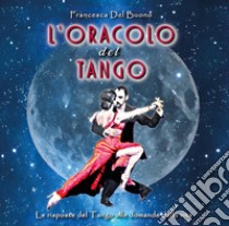 L'oracolo del tango libro di Del Buono Francesca