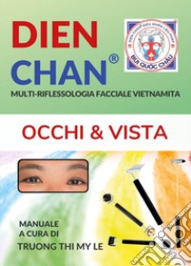 Dien Chan. Occhi e vista libro di Truong T. M. L. (cur.)
