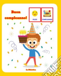 Buon compleanno! In CAA. Ediz. a colori libro