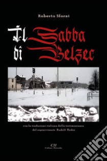 Il Sabba di Belzec libro di Sforni Roberto