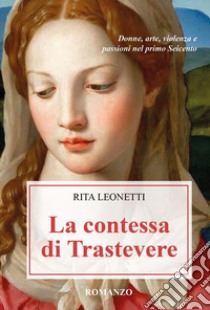 La contessa di Trastevere libro di Leonetti Rita