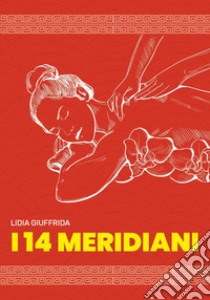 I 14 meridiani libro di Giuffrida Lidia