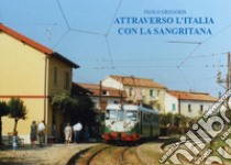 Attraverso l'Italia con la Sangritana libro di Gregoris Paolo