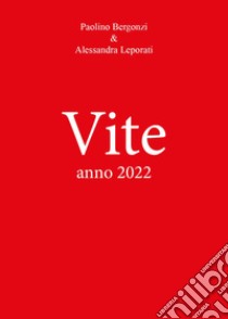 Vite libro di Bergonzi Paolino; Leporati Alessandra