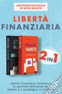 Libertà finanziaria libro di Canizzaro Luca; Fiorentini Alessandro