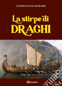 La stirpe di Draghi libro di Giaconia di Migaido Giuseppe