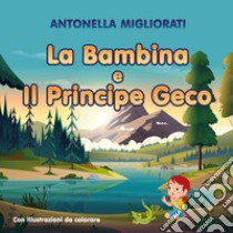 La bambina e il principe geco libro di Migliorati Antonella