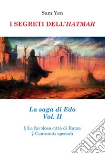 I segreti dell'hatmar. La saga di Edo. Vol. 2 libro di Yen Sam