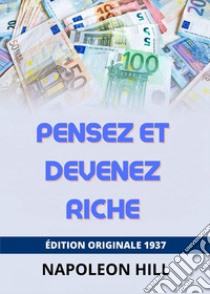 Pensez et devenez riche libro di Hill Napoleon