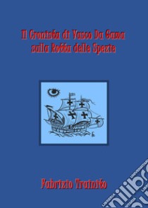 Il cronista di Vasco Da Gama sulla rotta delle spezie libro di Trainito Fabrizio