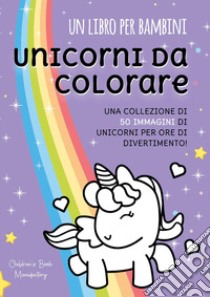 Unicorni da colorare libro