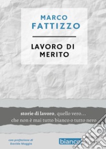 Lavoro di merito libro di Fattizzo Marco